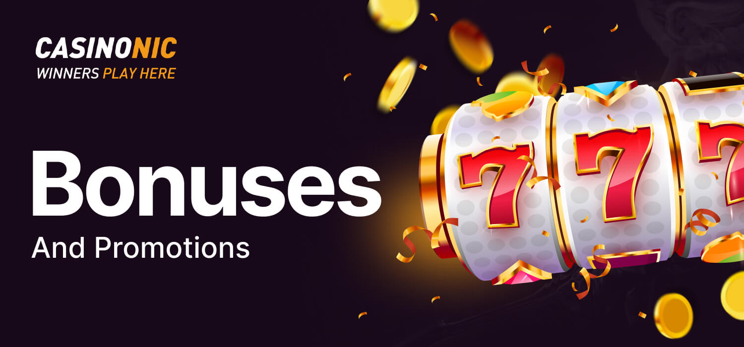 Full information about all Casinonic bonuses and promotions