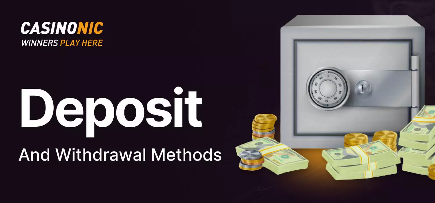 Detailed information about Casinonic deposit and withdrawal methods