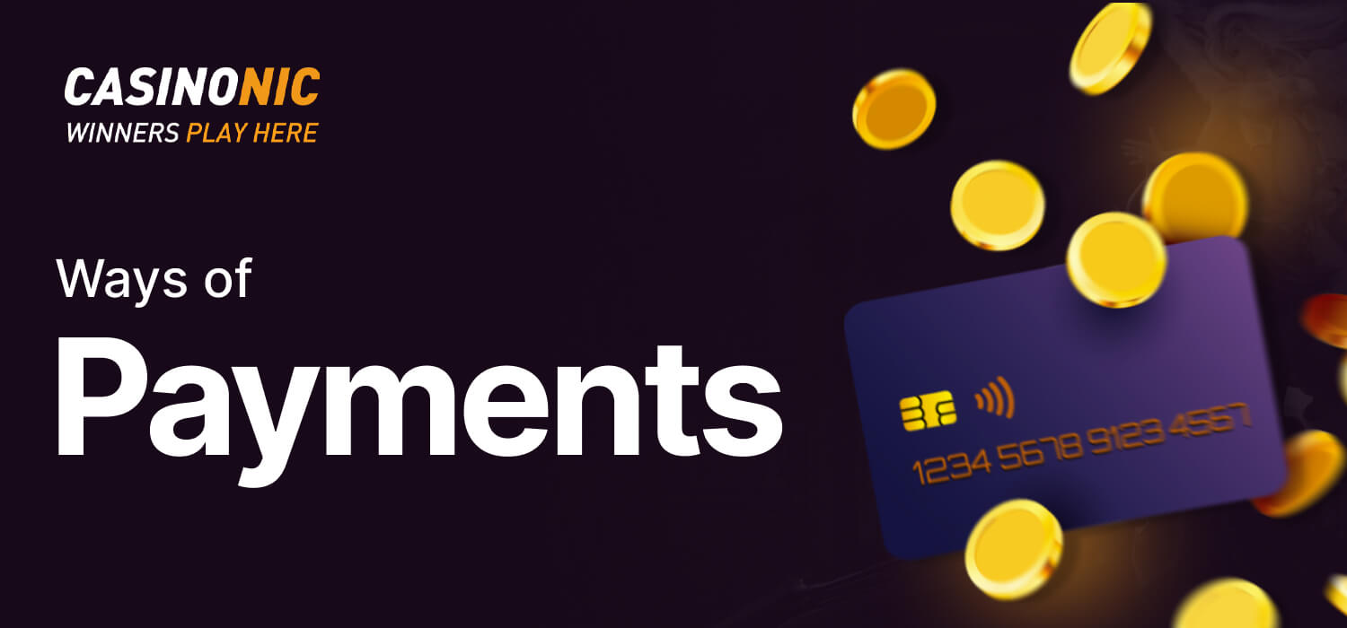 Extensive information about ways of payment Casinonic in Australia